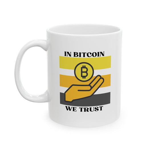 In Bitcoin We Trust Ceramic Mug