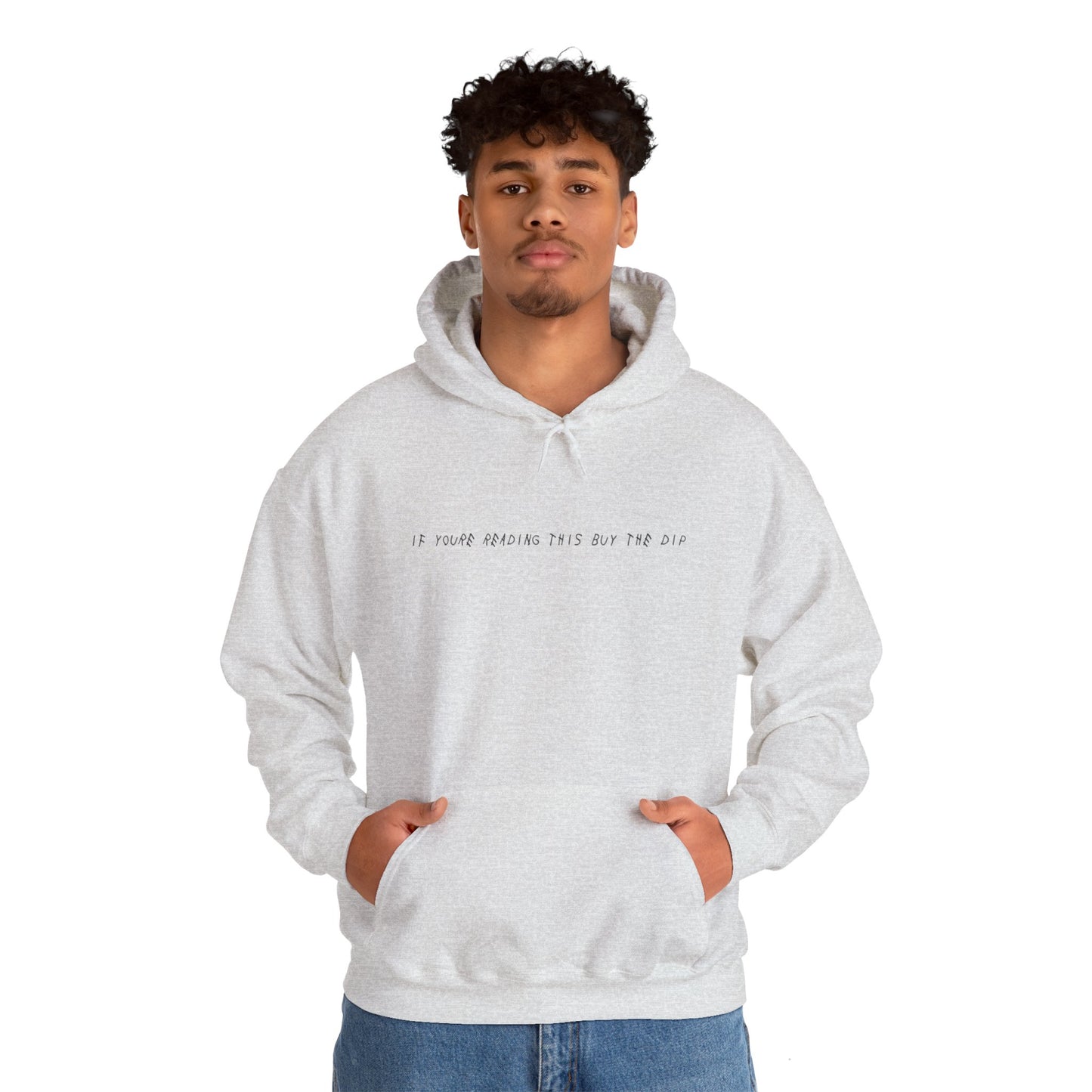 If You're Reading This Buy the Dip Pullover Hoodie